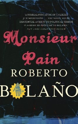 monsieur pain by roberto bolano
