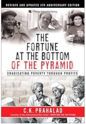 the fortune at bottom of pyramid: eradicating poverty through profits hardcover