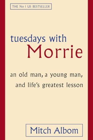 tuesdays with morrie by mitch albom