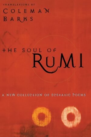 the soul of rum: a new collection of ecstatic poems by coleman barks