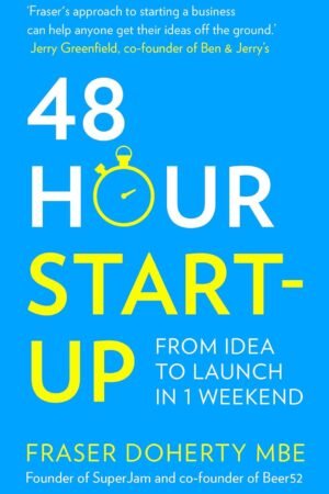 48 hour start up by fraser doherty mbe