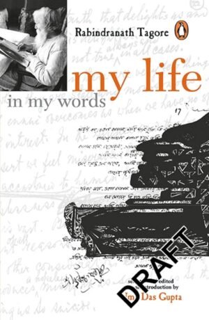 my life in my words by rabindranath tagore