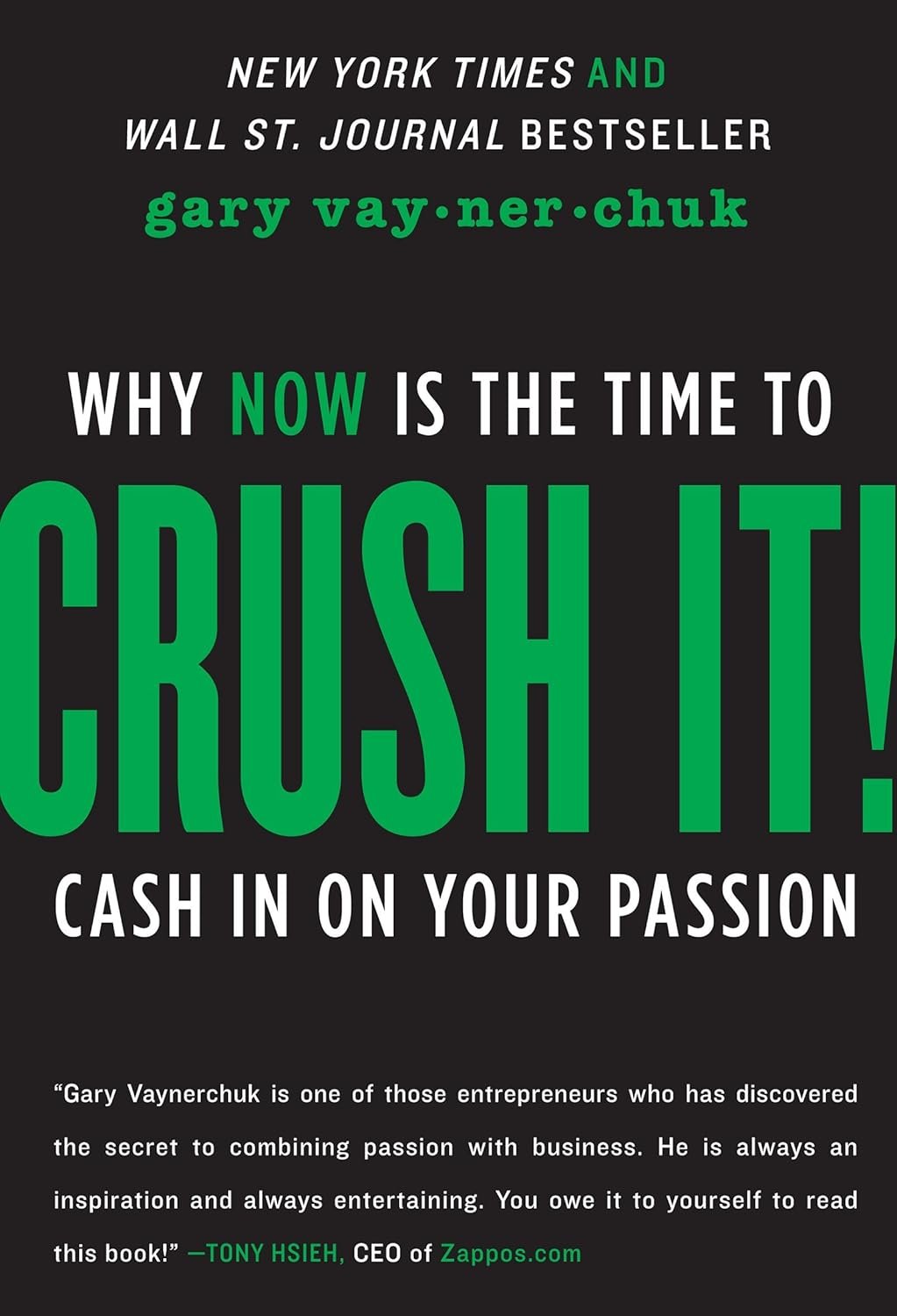 crush it: why now is the time to cash in on your passion by gary vaynerchuk crush it: why now is the time to cash in on your passion by gary vaynerchuk