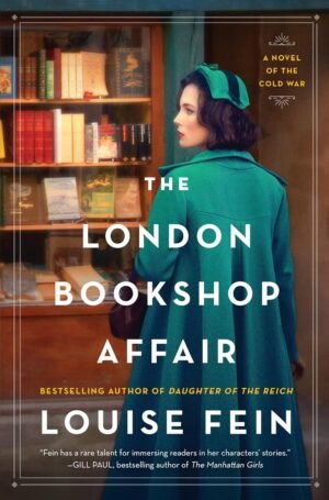 the london bookshop affair : a novel of the cold war by louise fein