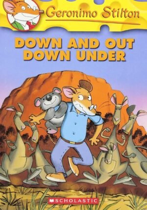 geronimo stilton #29 down and out down under