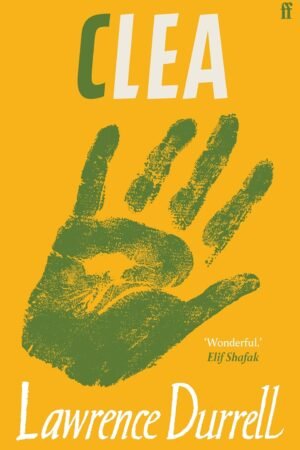 clea: introduced by elif shafak by lawrence durrell