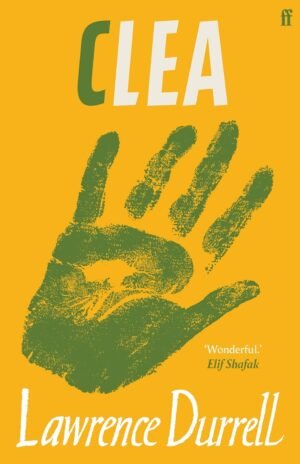 clea: introduced by elif shafak by lawrence durrell