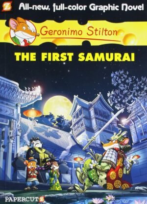 the first samurai 12 (graphic novel) geronimo stilton