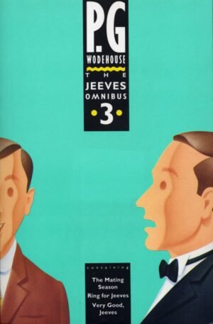 the jeeves omnibus vol 3: (jeeves & wooster) by p.g. wodehouse