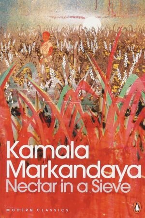 nectar in a sieve: a novel by markandaya kamala