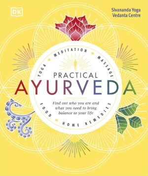 practical ayurveda hardcover by sivananda yoga vedanta centre