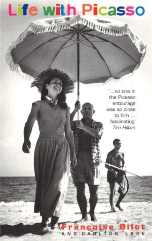 life with picasso by francoise gilot & carlton lake