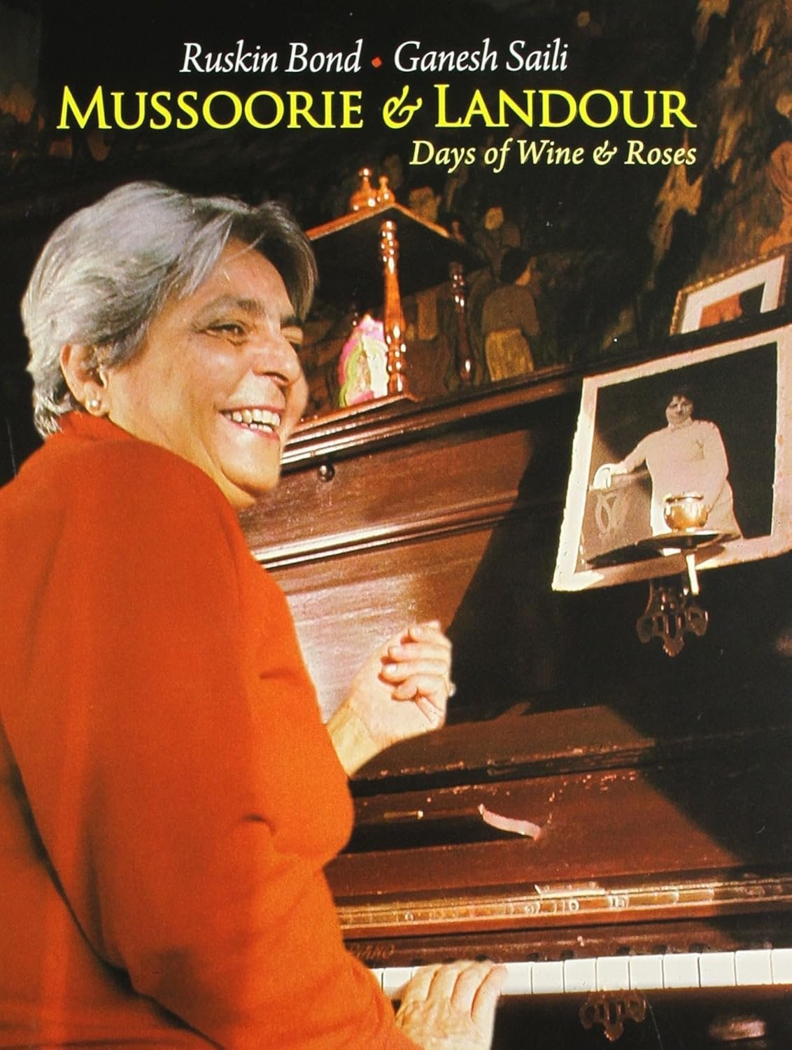 mussoorie & landour: days of wine & roses hardcover by ruskin bond mussoorie & landour: days of wine & roses hardcover by ruskin bond