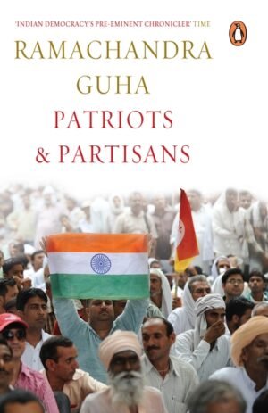 patriots & partisans by ramachandra guha