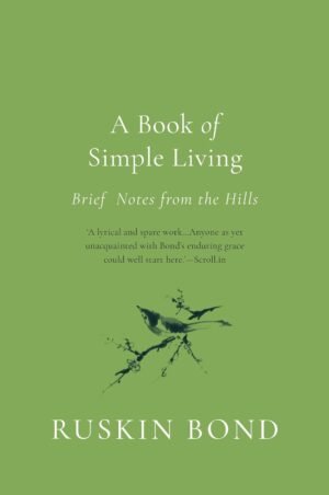 a book of simple living: brief notes from the hills hardcover by ruskin bond