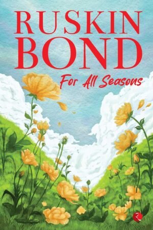 a journey through the vibrant land by ruskin bond (copy)