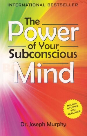 the power of your subconscious mind by joseph murphy