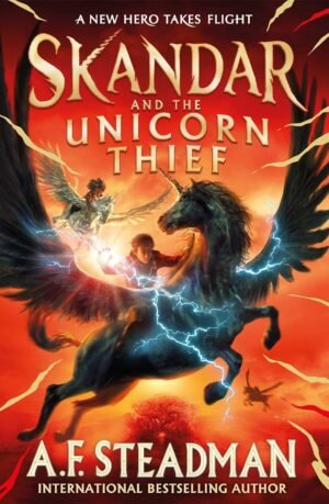 the spectacular sequel to skandar and the unicorn thief, the biggest fantasy adventure since harry potter: volume 2 by a f steadman (copy)