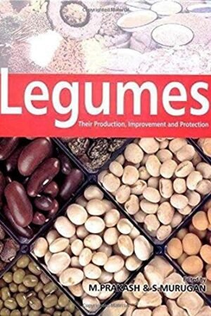 legumes: their production, improvement and protection hardcover by m. prakash
