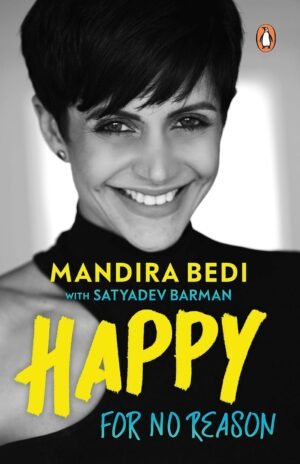 Happy For No Reason By Mandira Bedi & Satyadev Barman