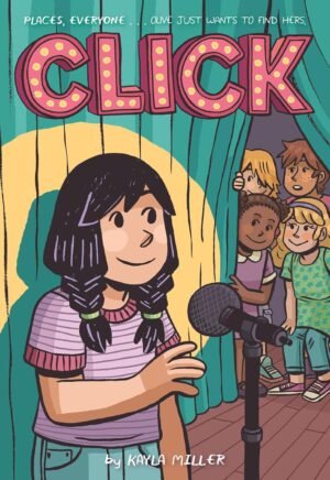 Click (A Click Graphic Novel) By Kayla Miller