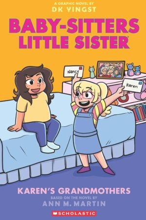 The Baby-Sitters Little Sister Graphic Novel #09: Karen’s Grandmothers By Ann M Martin