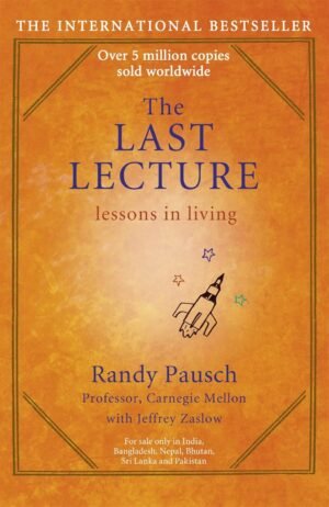 THE LAST LECTURE By Randy Pausch & Jeffrey Zaslow