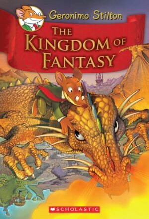 geronimo stilton and the kingdom of fantasy #01: the kingdom of fantasy hardcover by geronimo stilton