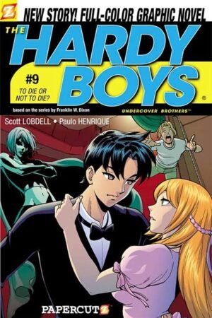 Hardy Boys Undercover Brothers 9: To Die or Not to Die By Franklin W. Dixon