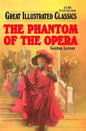 children classics – the phantom of the opera (great illustrated classics for kids)