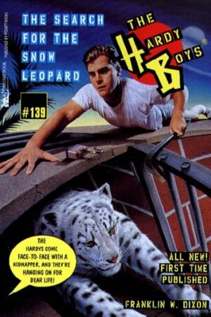 SEARCH FOR THE SNOW LEOPARD : The Hardy Boys By Franklin W. Dixon