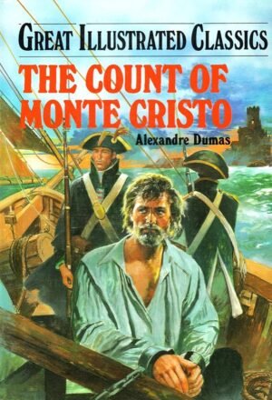 children classics – the count of monte cristo (great illustrated classics for kids)