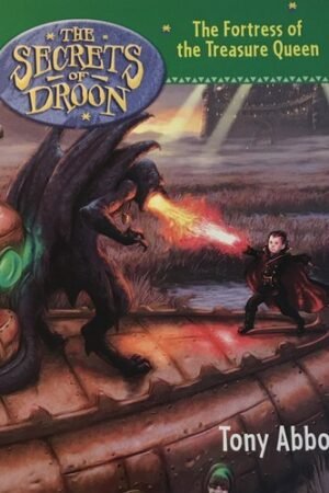 The Secrets Of Droon The Fortress Of The Treasure Queen By Tony Abbott