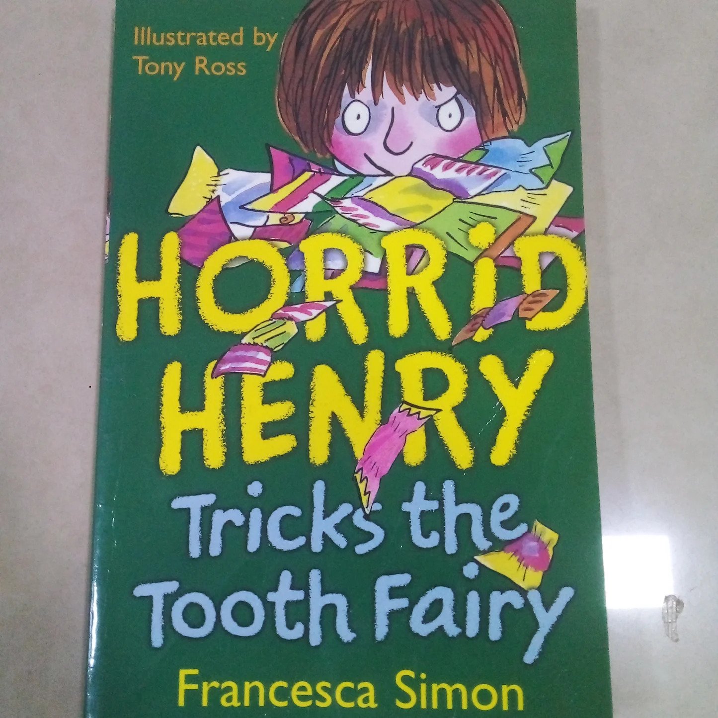 HORRID HENRY TRICKS THE TOOTH FAIRY By Francesca Simon