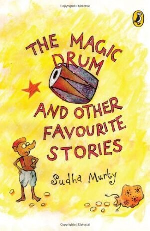 The Magic Drum and Other Favourite Stories By Sudha Murty