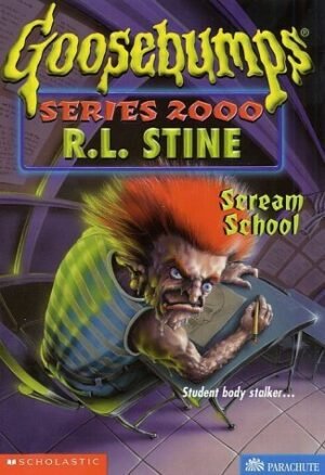 Scream School (Goosebumps series 2000) by R. L. Stine