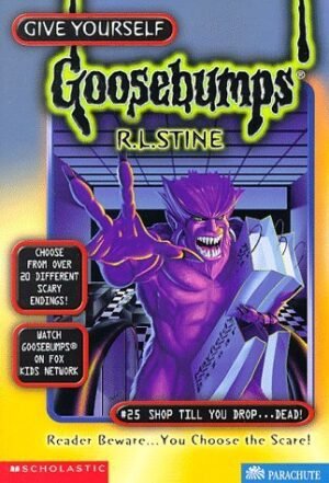 Give Yourself Goosebumps #25: Shop Till You Drop ... Dead by R. L. Stine