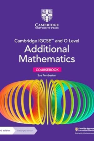 Cambridge IGCSE and O Level Additional Mathematics Coursebook with Digital Version (2 years' access)