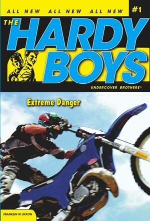 The Hardy Boys EXTREME DANGER #1 By Franklin W. Dixon