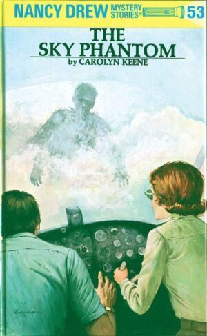 Nancy Drew 53: the Sky Phantom By Carolyn G. Keene