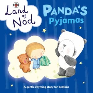 Panda's Pyjamas: A Ladybird Land of Nod Bedtime Boardbook