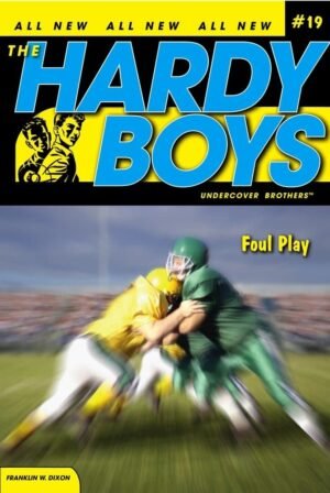 The Hardy Boys Foul Play #19 By Franklin W. Dixon