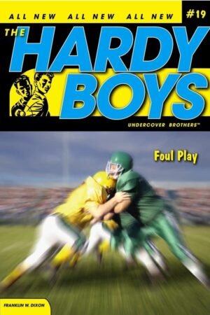 The Hardy Boys Foul Play #19 By Franklin W. Dixon
