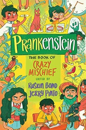 Prankenstein: The Book of Crazy Mischief By Ruskin Bond and Jerry Pinto