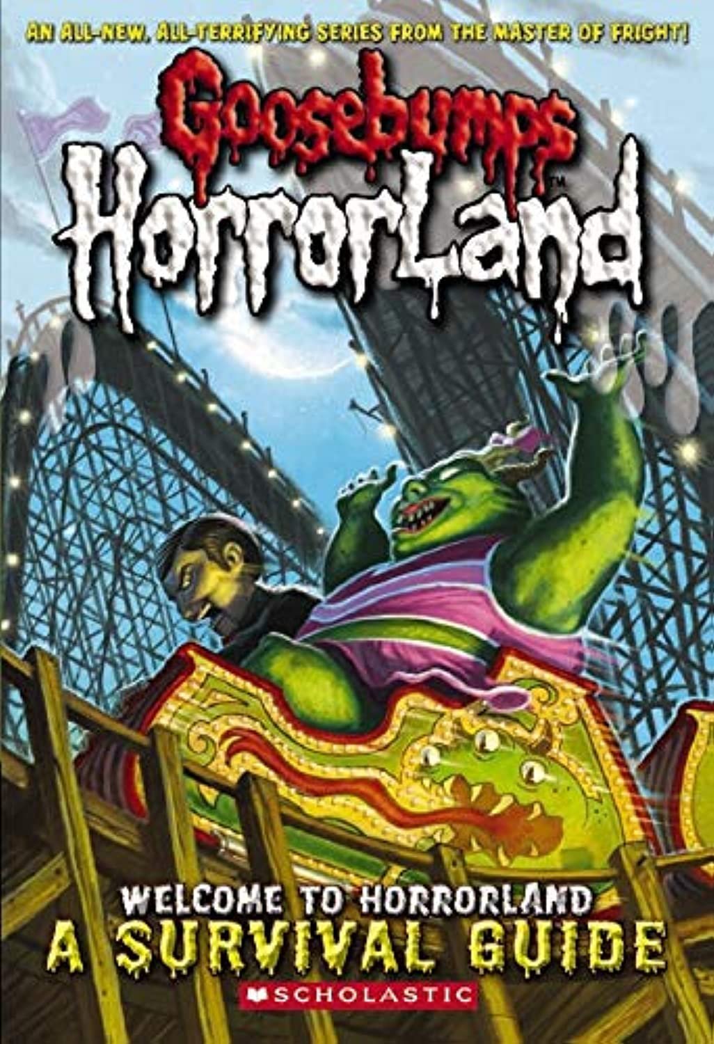 Welcome to Horrorland a Survival Guide (Goosebumps Horrorland) by R. L. Stine