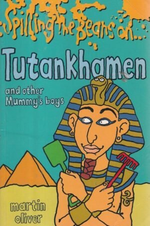 Spilling the Beans on Tutankhamun By Mick Gower