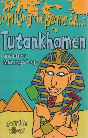 Spilling the Beans on Tutankhamun By Mick Gower