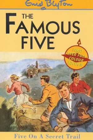 Five on a Secret Trail: Book 15 (The Famous Five Series) By Enid Blyton
