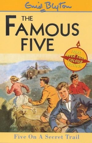 Five on a Secret Trail: Book 15 (The Famous Five Series) By Enid Blyton