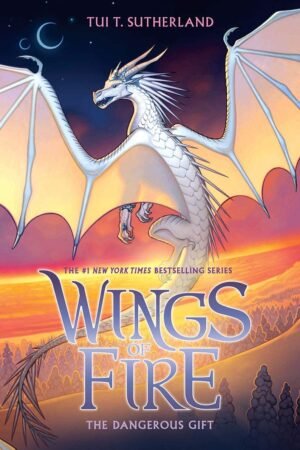 Wings of Fire #14: The Dangerous Gift by Tui T Sutherland